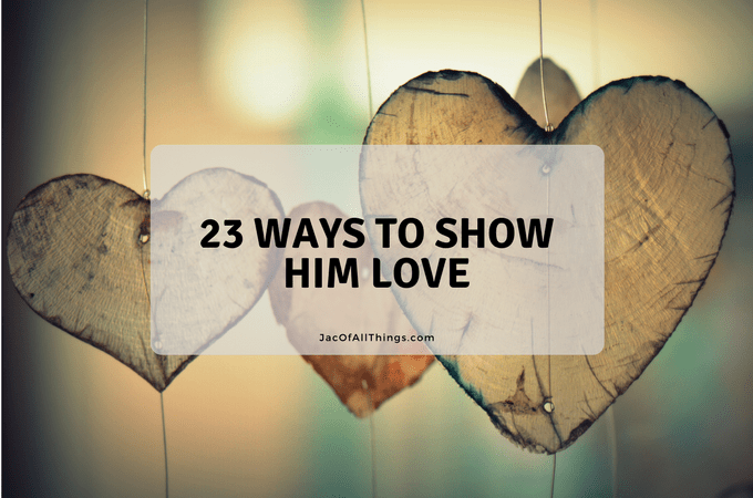 23-ways-how-to-show-love-to-your-husband-boyfriend-or-man-in-your