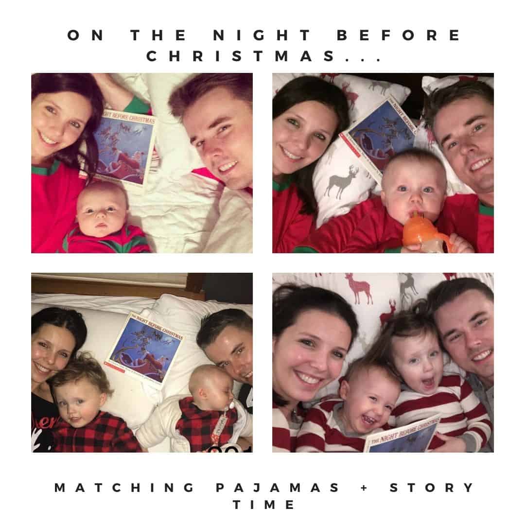 On the night before Christmas, we wear matching pajamas and read a story together. 