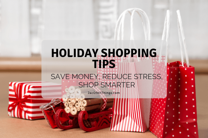 Best Holiday Shopping Tips to Save Money, Reduce Stress, and Shop Smarter