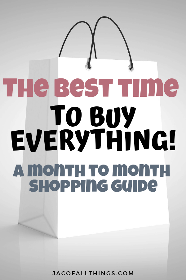 Do you want to learn the best months to buy things? Read this shopping guide to learn what to buy every month of the year! Save money shopping this year with this shopping tip! #shoppingtips 
