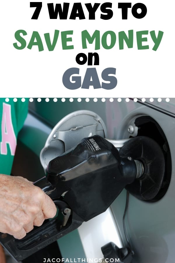 7 Ways to Save Money on Gas - Jac of All Things