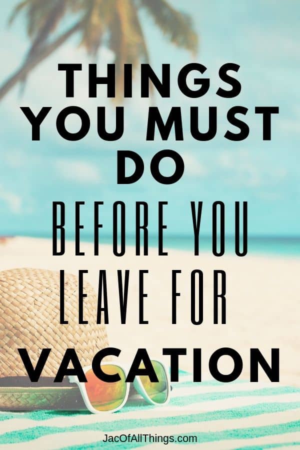 things to do before you leave for vacation