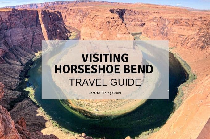 Visiting Horseshoe Bend: Travel Guide (with kids!)