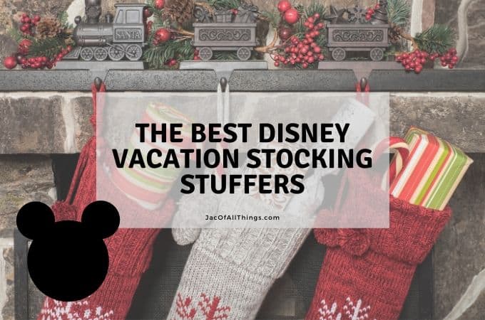 https://jacofallthings.com/wp-content/uploads/2019/11/Disney-vacation-stocking-stuffers.jpg