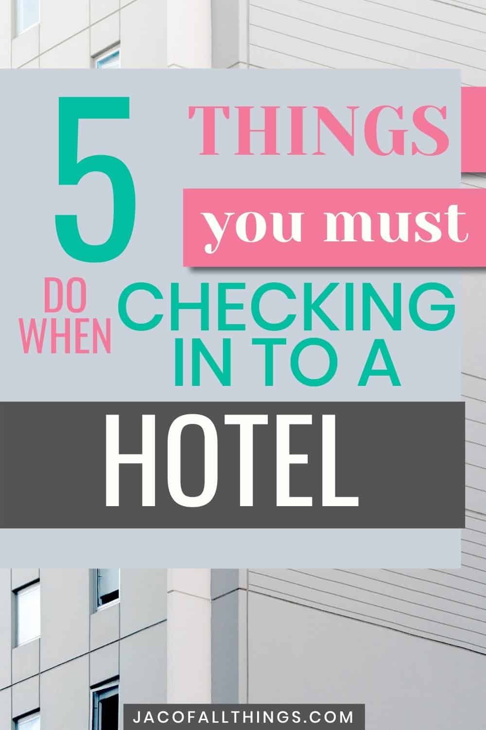 5 Things to Do When Checking into a Hotel