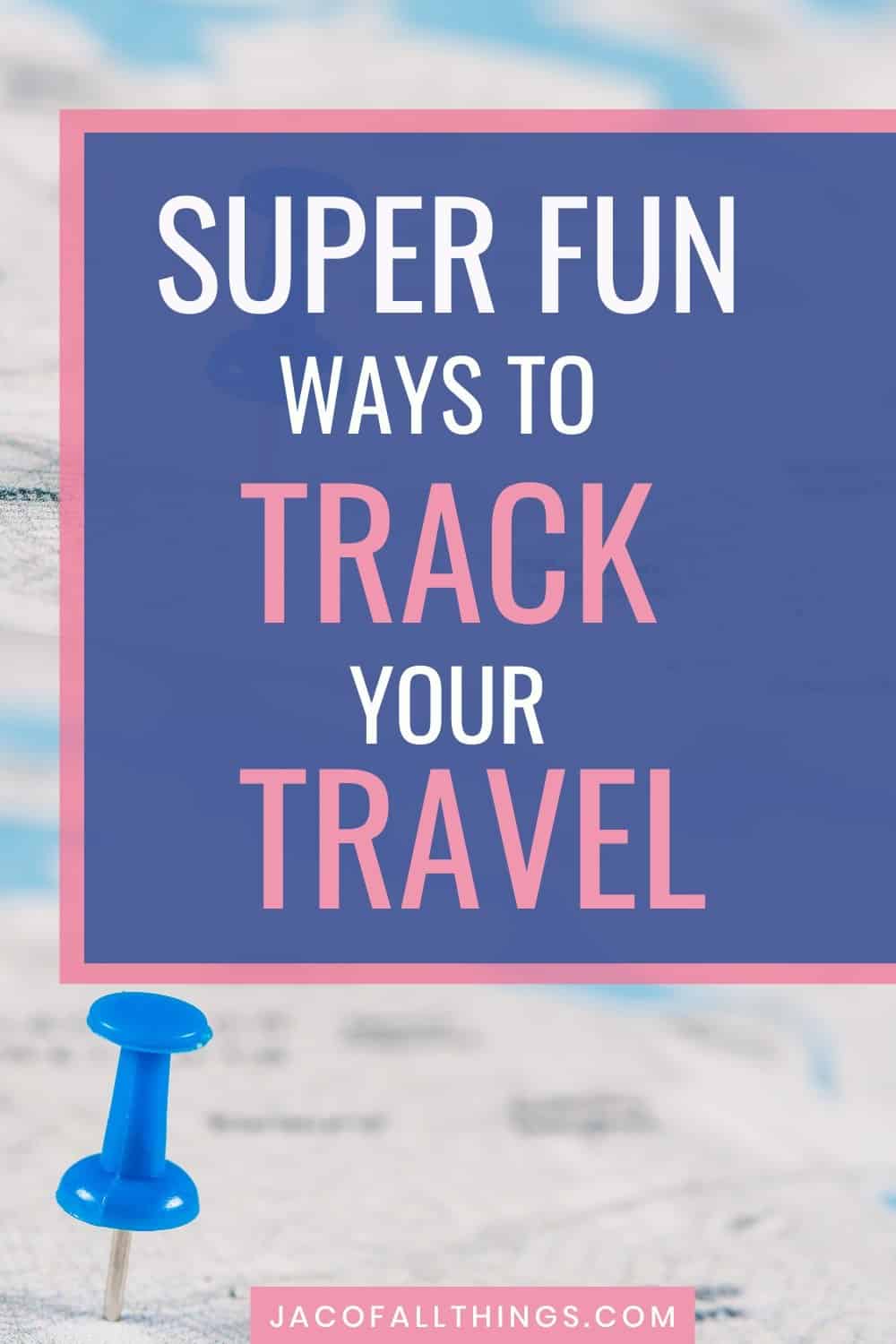 track your travel with these fun travel maps