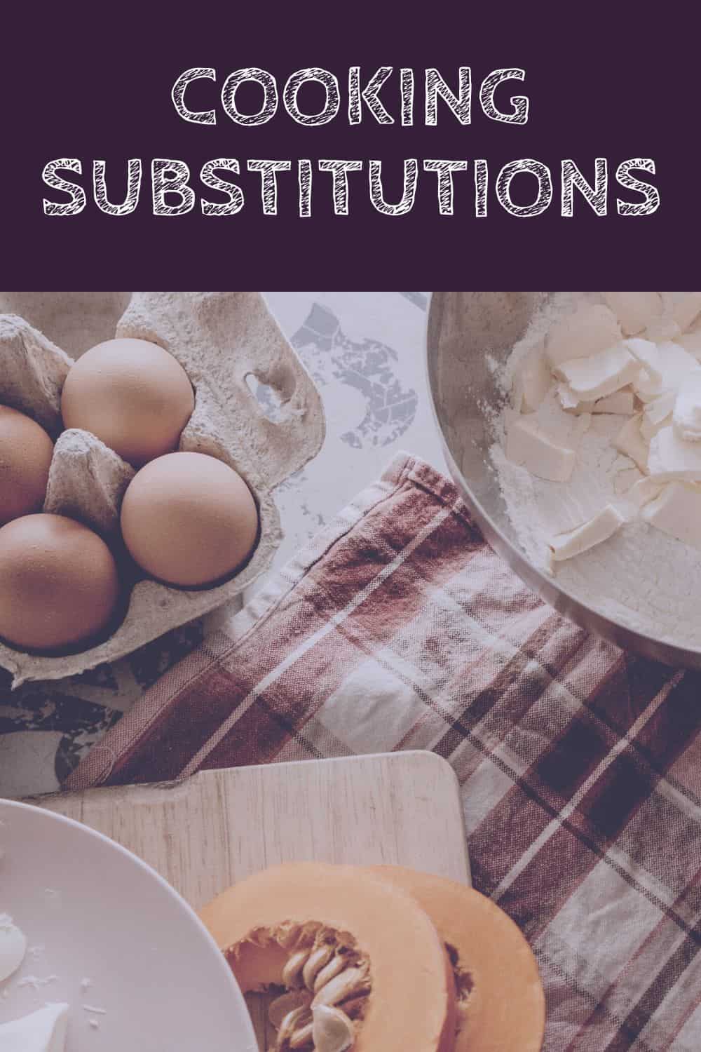 common cooking substitutions. We've all been there! About to cook a fantastic meal and realize that we don't have all of the ingredients we need! Don't worry! With these easy cooking substitutions, you can save your meal with an easy alternative!