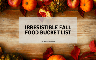 Irresistible Fall Food Bucket List