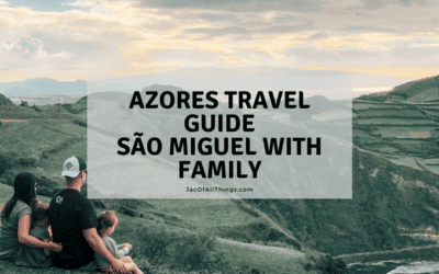 Azores Travel Guide! A guide to São Miguel with Family