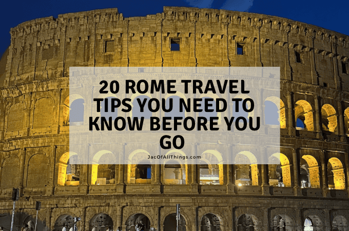 20 Rome Travel Tips You Need to Know Before You Go